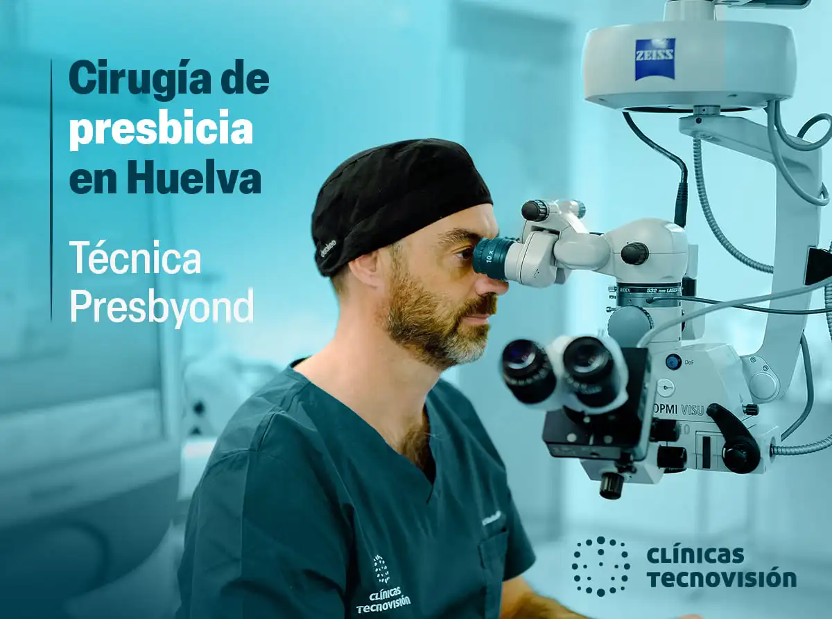 Cirugía de presbicia en Huelva. Técnica Presbyond