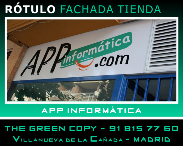 Rótulo de Fachada para Tienda de Informática APP - The Green Copy Rotulación - MADRID - Villanueva de la Cañada